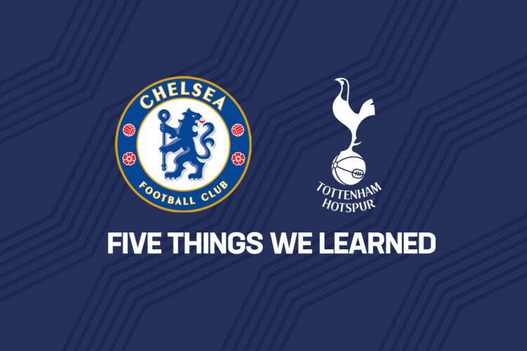 Opinion: Five things we learned from Tottenham's 2-0 defeat to Chelsea