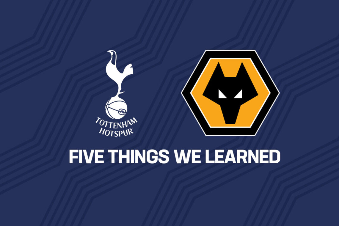 Opinion: Five things we learned from Tottenham's defeat against Wolves