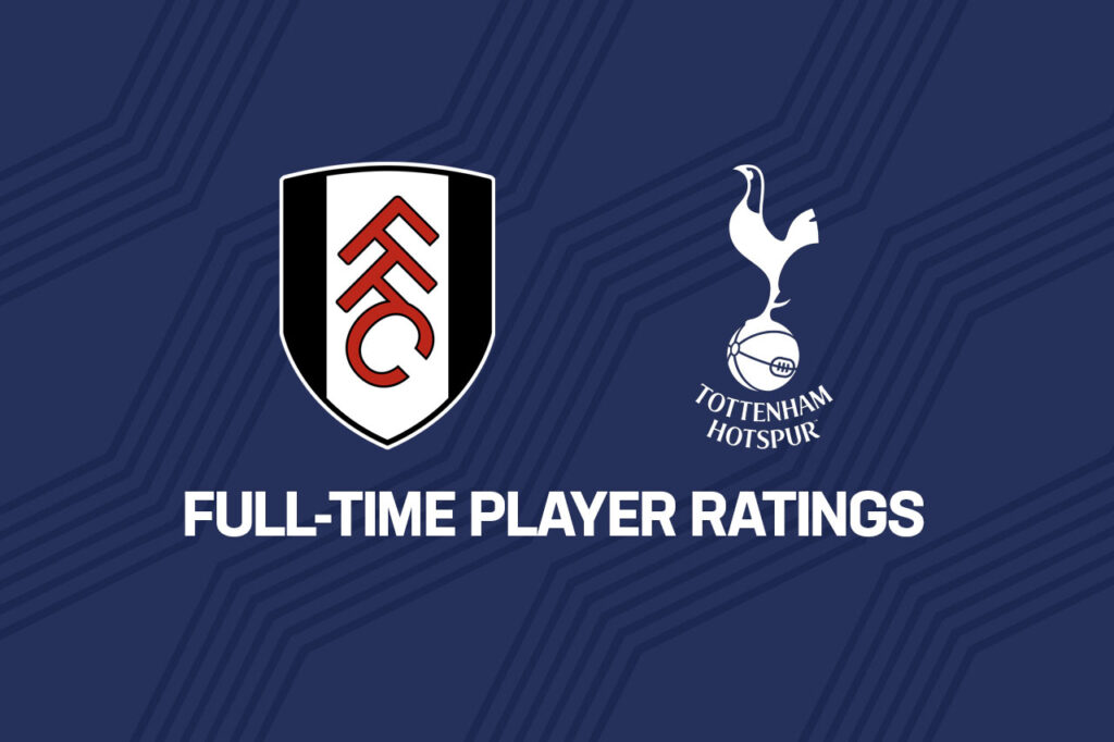 Spurs full-time ratings vs Fulham – worst performance of the season