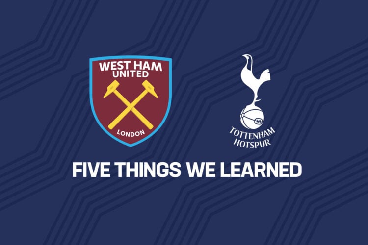 Opinion: Five things we learned from Tottenham's 1-1 draw with West Ham